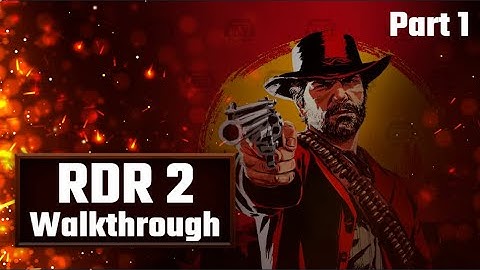 RED DEAD REDEMPTION 2 Walkthrough Part 1 - INTRO (RDR2)