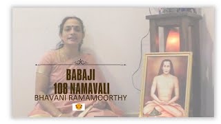 Babaji 108 Namavali | Bhavani Ramamoorthy | Dinesh Kumar