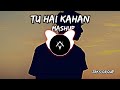 Tu hai kahan mashup  zrks group