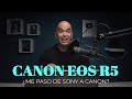 CANON EOS R5 | ¿LA CÁMARA QUE ME HARÁ REGRESAR A CANON? | ANÁLISIS DE ESPECIFICACIONES Y PRECIO