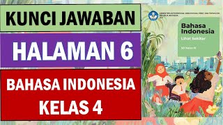 KUNCI JAWABAN BAHASA INDONESIA KELAS 4 HALAMAN 6