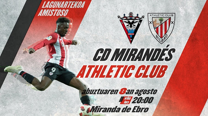🔴 LIVE - CD Mirandés 1-2 Athletic Club ⚽️ I Amistoso