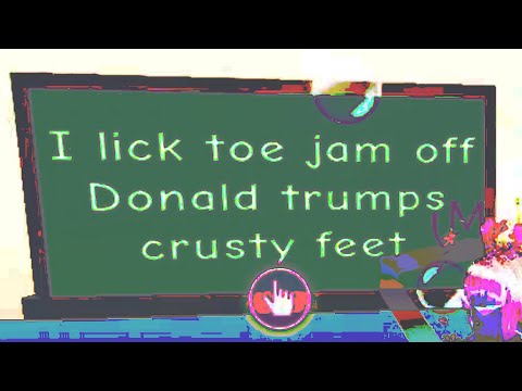 I lick toe jam off Donald Trump's crusty feet.mp4