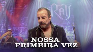 NOSSA PRIMEIRA VEZ - RALF | Clipe Oficial