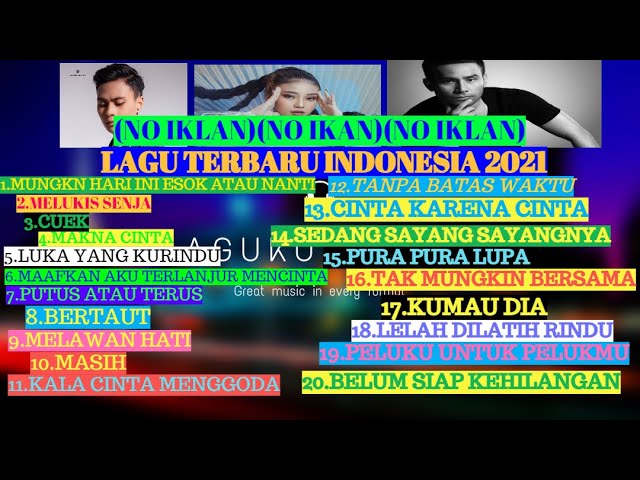 TOP Lagu POP Terbaru & Terpopuler 2021-Enak didengar saat bekerja ll rizky febian,anneth,mahen class=