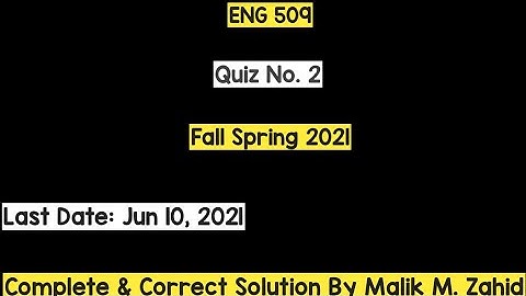 ENG 509 Full Preparation of Quiz No. 2 || Most Important Questions || ENG 509 Second Quiz Fall 2021|
