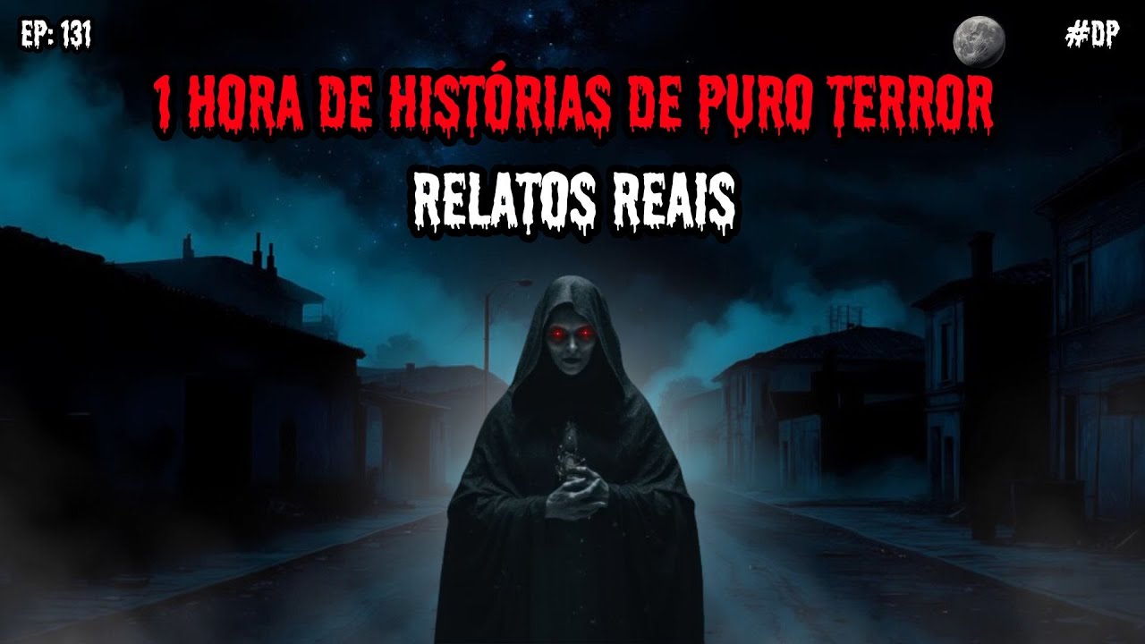 1 HORA DE TERROR! - 8 RELATOS REAIS | EP.131 #dp