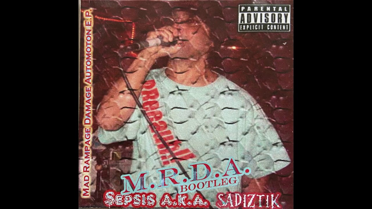 Guarda Sepsis - Mad Rampage Damage Automoton M.R.D.A. E.P. (Bootleg) su YouTube Guarda Sepsis - Mad Rampage Damage Automoton M.R.D.A. E.P. (Bootleg) su YouTube