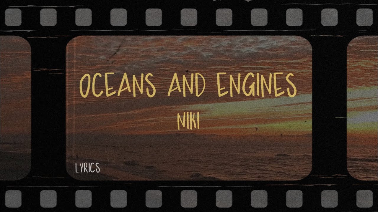 Niki Oceans Engines Lyrics YouTube Niki oceans engines lyrics youtube
