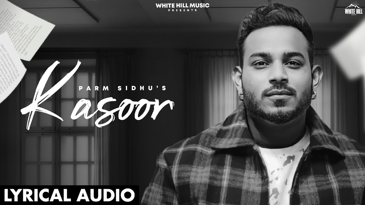 Kasoor (Official Audio) Parm Sidhu | Punjabi Sad Song 2024 | Sad Punjabi