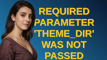 Magento: Required parameter 