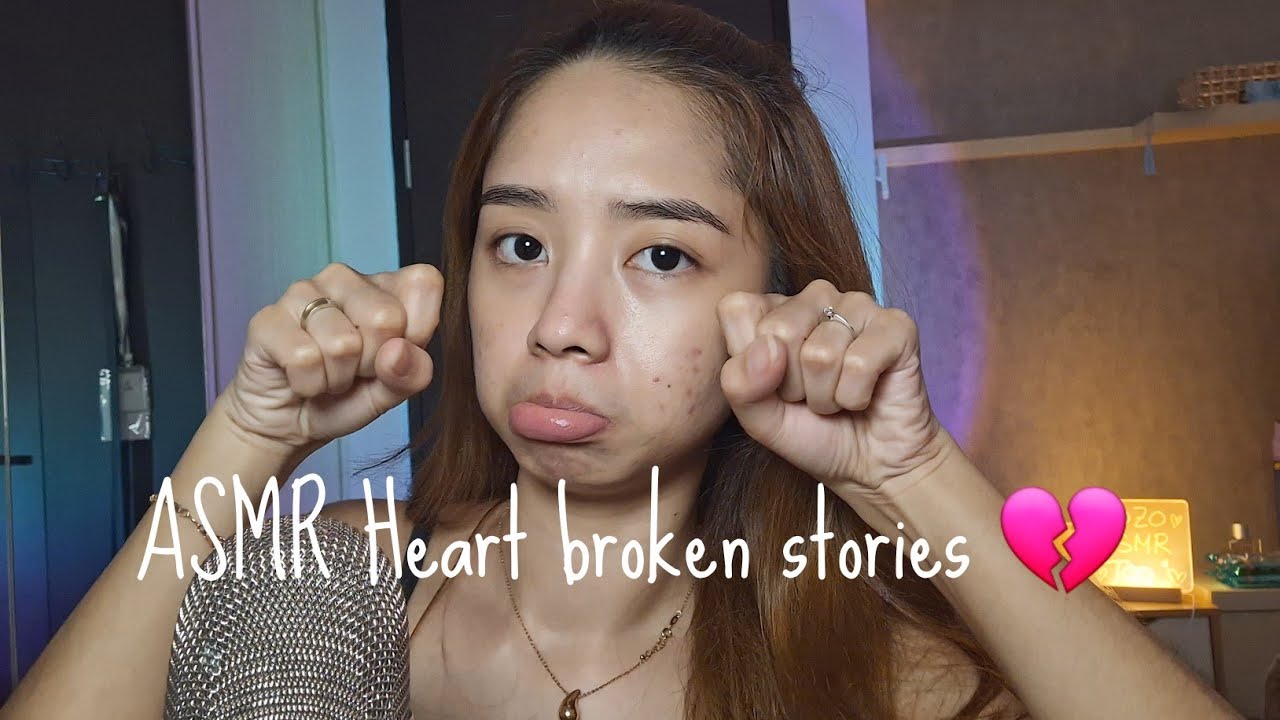 ASMR heart broken stories from internet besties pt.2 💔