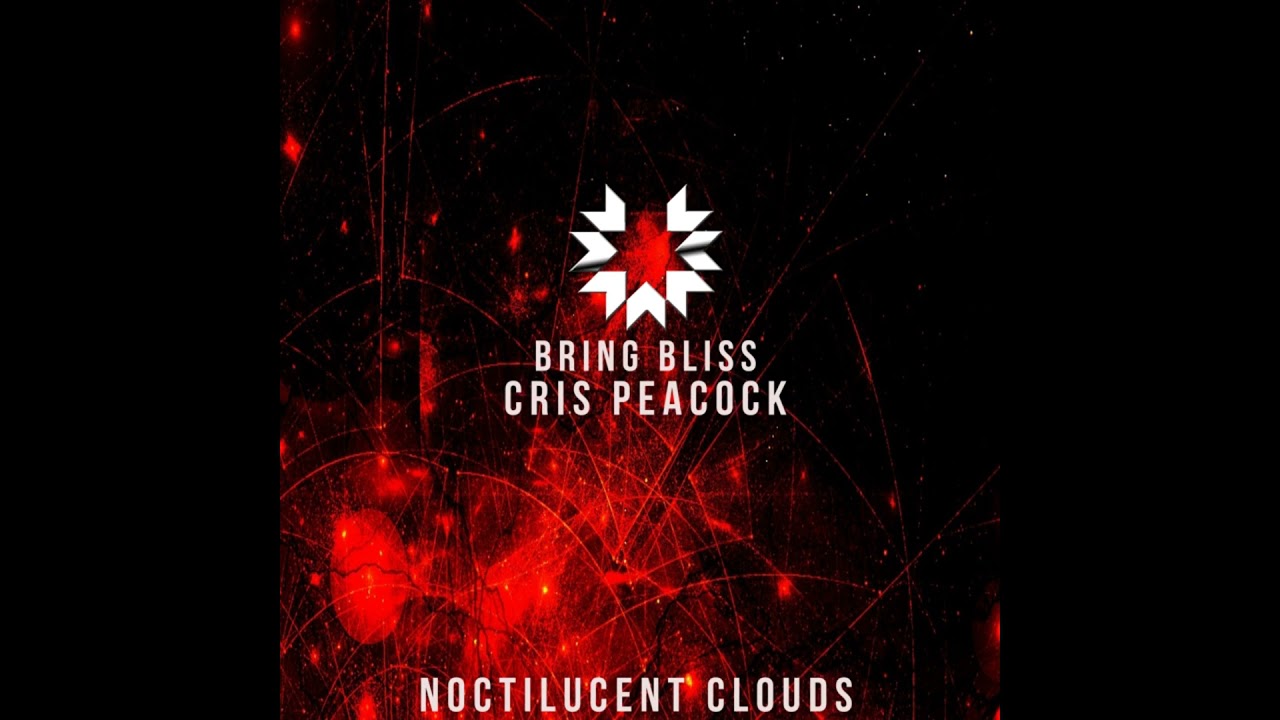 Watch Bring Bliss, Cris Peacock - Noctilucent Clouds (Original Mix) on YouTube Watch Bring Bliss, Cris Peacock - Noctilucent Clouds (Original Mix) on YouTube
