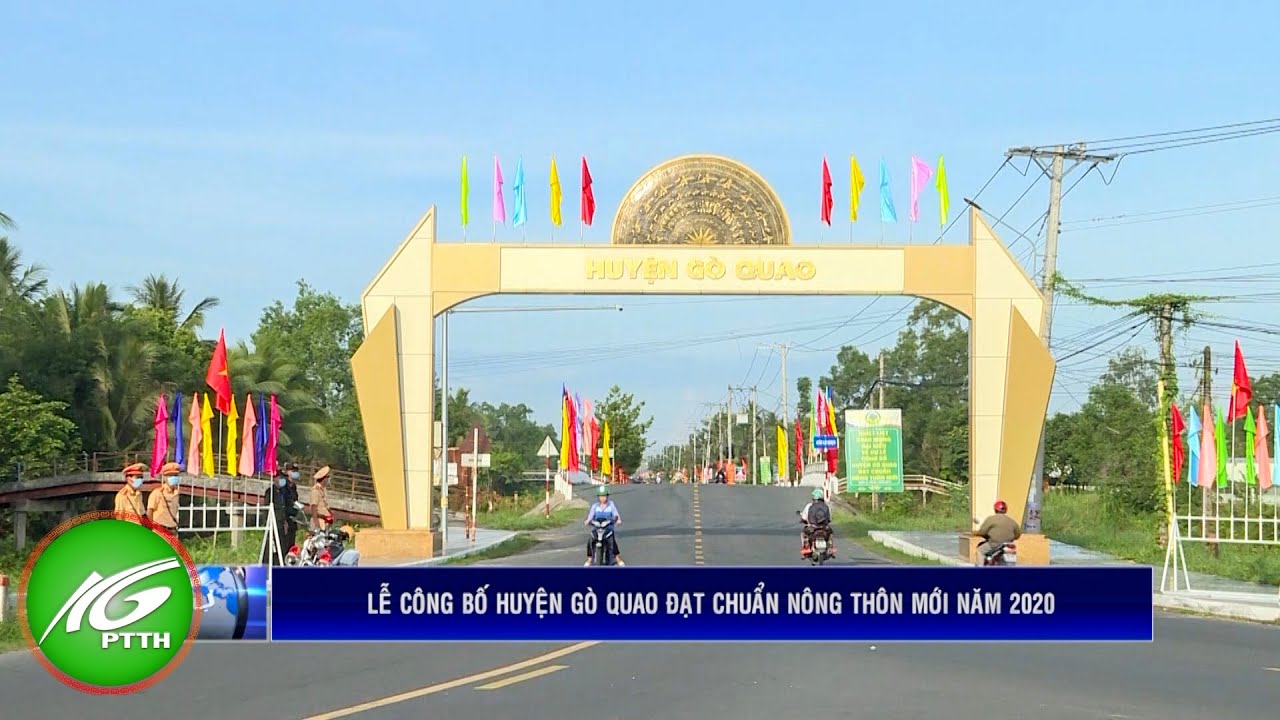 Go Quao Lễ công bố huyện Gò Quao đạt chuẩn Nông thôn mới năm 2020 | THKG - YouTube