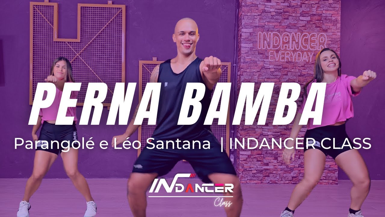 Perna Bamba - Parangolé e Léo Santana   |  InDancer Class - Coreografia