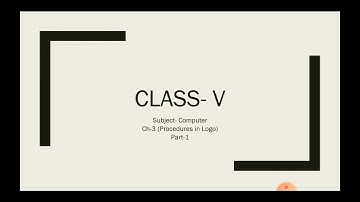 Computer, Class-5, Ch-3 (Procedures in LOGO)