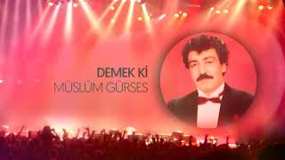 MÜslÜm GÜrses - Demekki ,altyapı karaoke Resimi