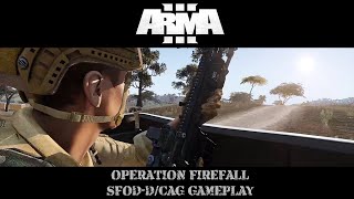 ArmA 3: Operation Firefall - SFOD-D Gameplay