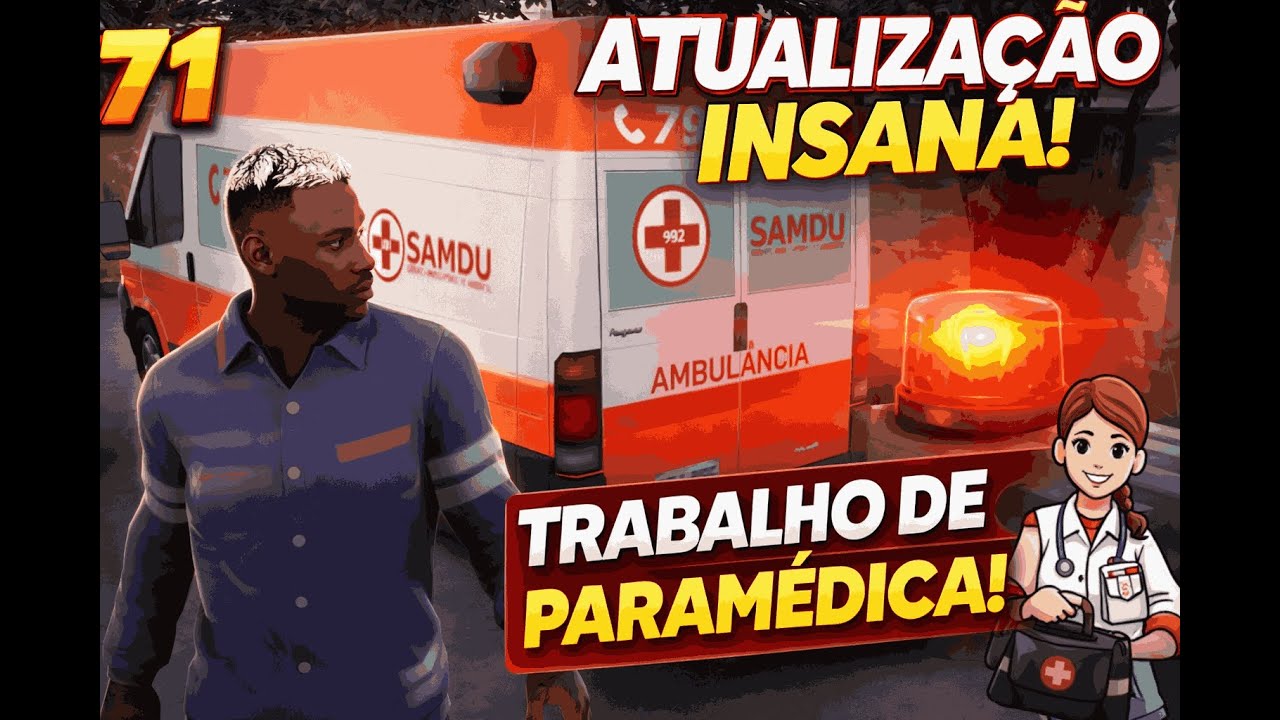 🚑🔥 NOVA ATUALIZAÇÃO DO 171! TESTEI O TRABALHO DE PARAMÉDICA NO GTA BR!