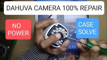 CCTV camera repair ! Dahuva bullet camera repair ! no power issue.