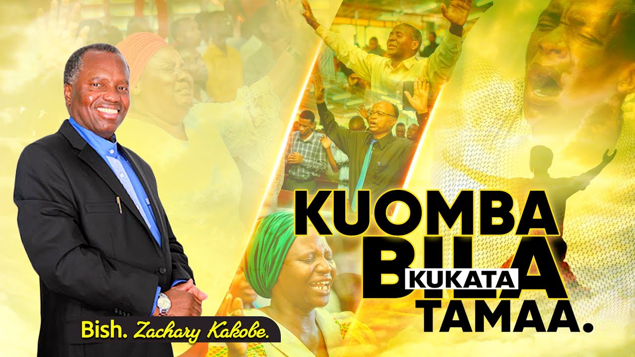 Kuomba bila kukata Tamaa - Bishop Zachary Kakobe
