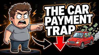 The Car Payment Trap Nobody Talks About
