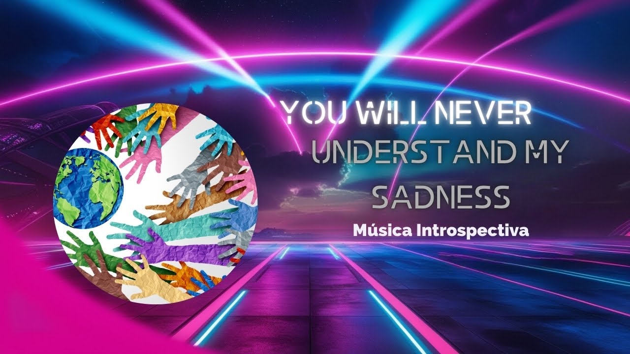 You will never understand my sadness - YouTube