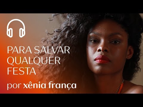 PLAYLIST Para salvar qualquer festa - Por Xênia França