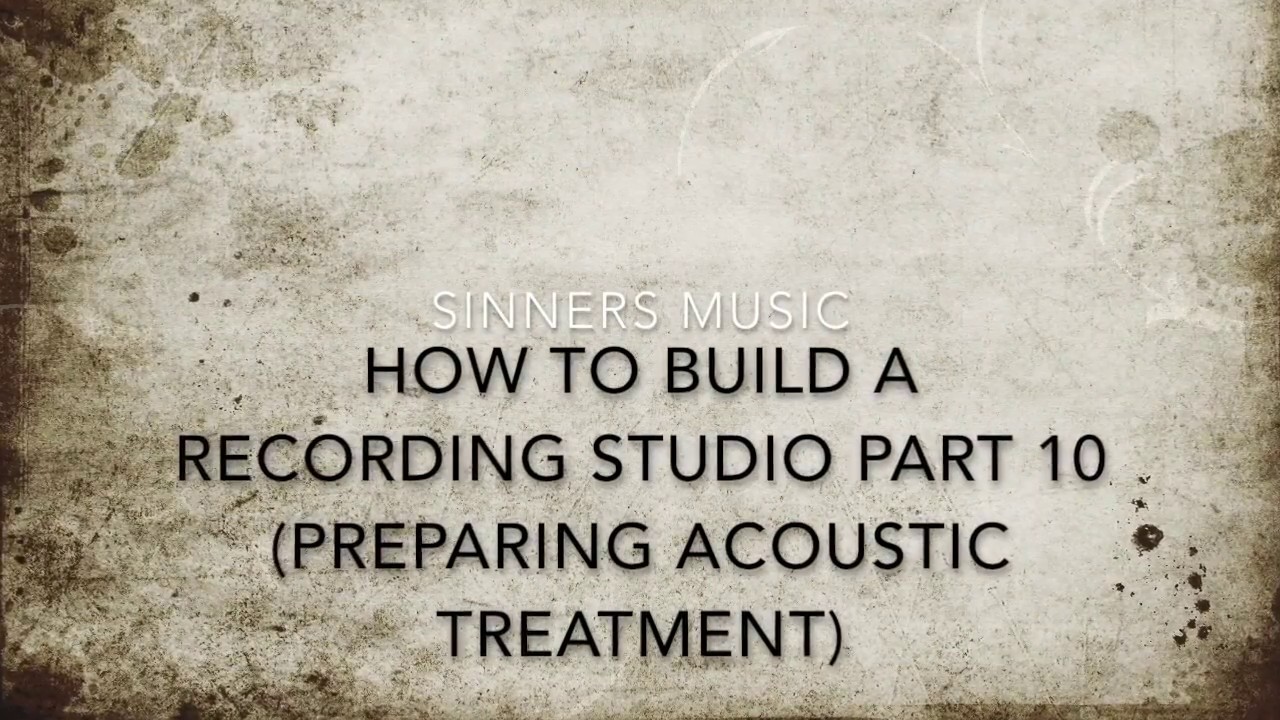 How to build a Recording Studio Part 10 (Preparing Acoustic Treatment ...