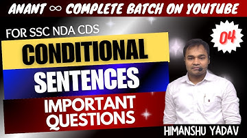 Conditional Sentences (Class 04) - Anant - New Batch for SSC, NDA, CDS - English Grammar
