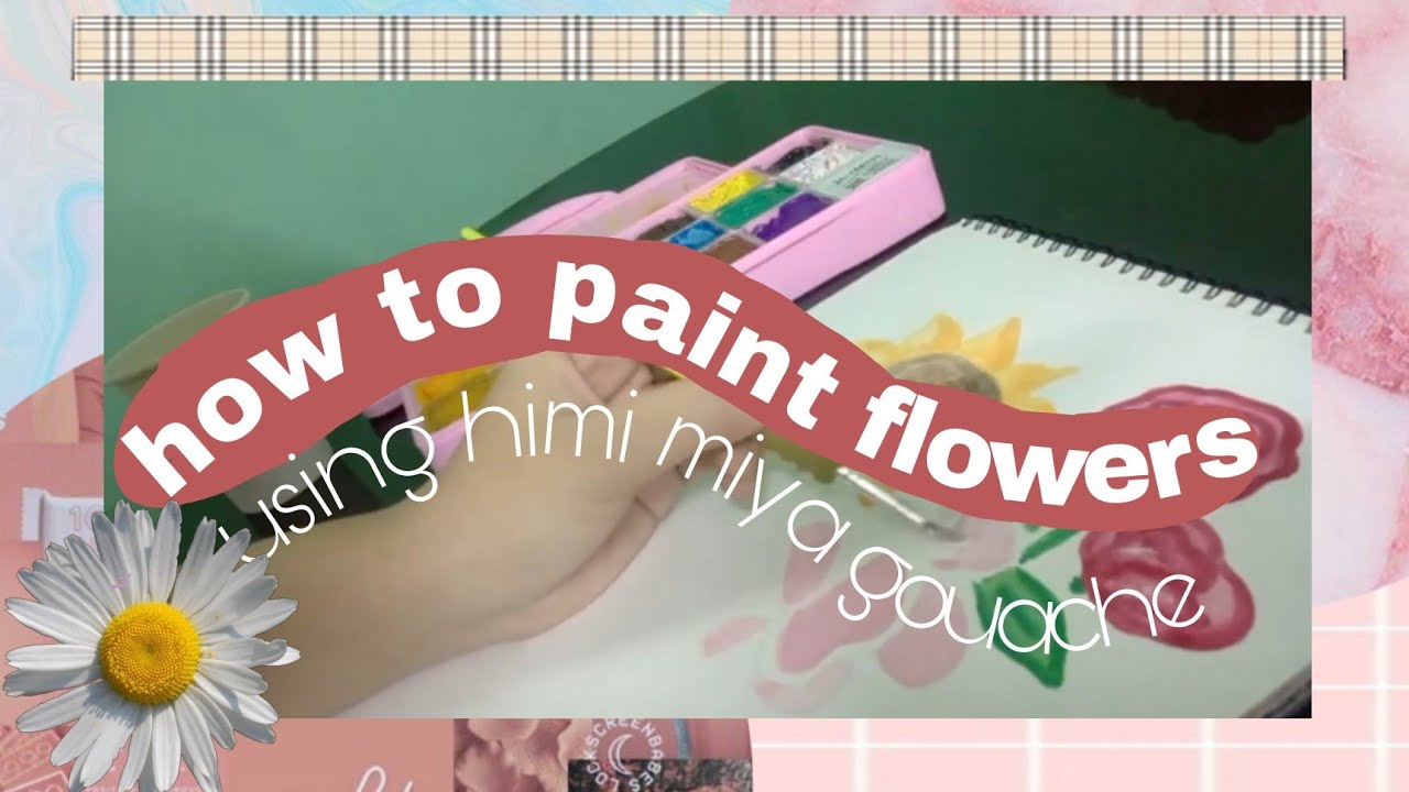 Paint with me using Himi Miya Gouache + How to paint flowers (tutorial ...