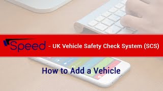 How to Add a Vehicle | UK Vehicle Safety Check Systems (SCS) screenshot 2