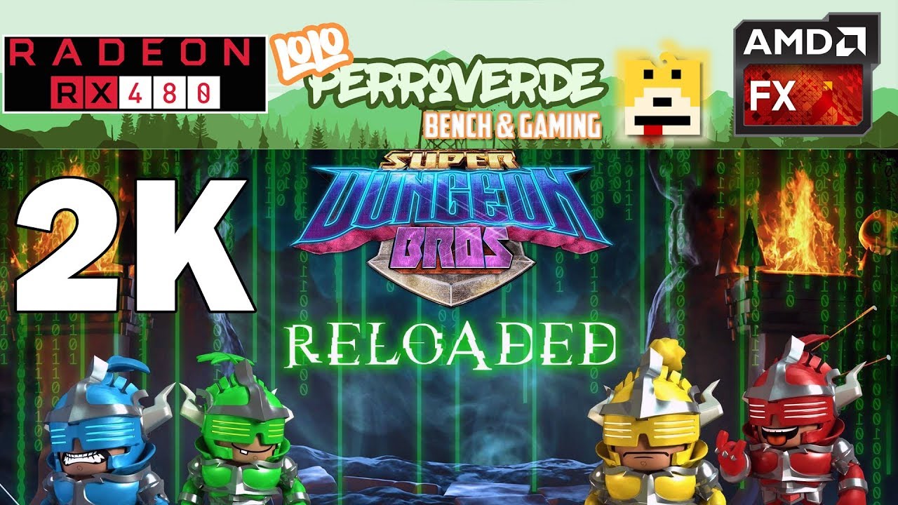 Super Dungeon Bros Reloaded - 2k Gaming: RX 480 + FX-8300 Max Settings