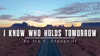 I Know Who Holds Tomorrow | Relaxing Piano Accompaniment with Lyrics