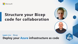 Learn Live - Structure your Bicep code for collaboration