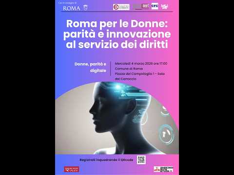 Video Roma per le Donne: parità e innovazione al servizio dei diritti