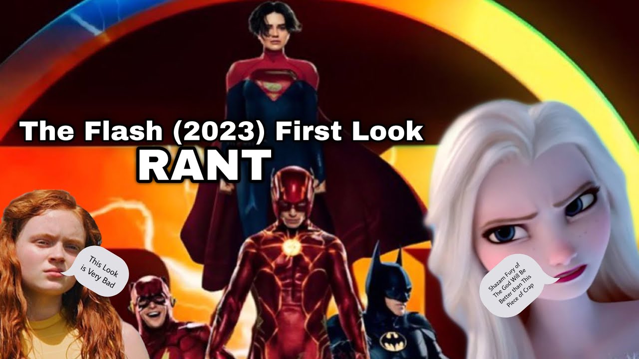 Flash First Look The Flash (2023) First Look RANT - YouTube