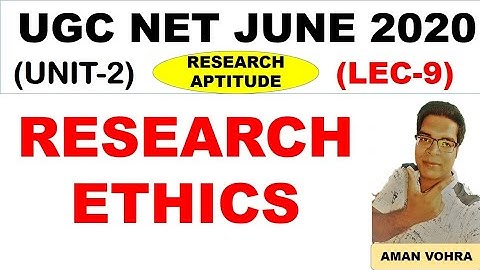 Research Ethics Lec 9 unit 2 Paper 1 ugc net june 2020