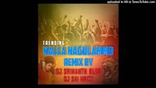 NALLA NAGULAMMA 2021 - REMIX - DJ SRIKANTH BLNR X DJ SAI KRIZY