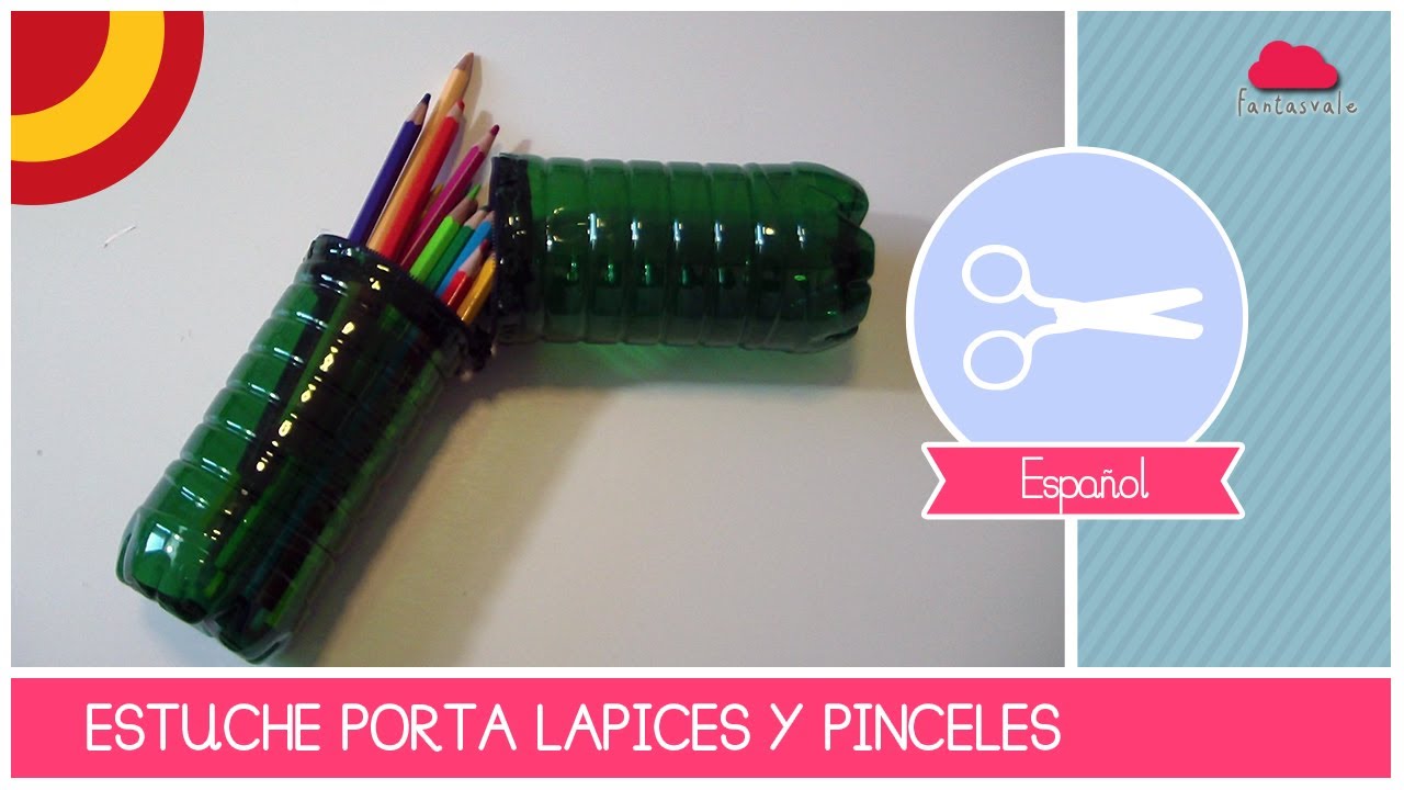 hacer un Estuche Porta Lápices reciclando botellas de plastico - Creativo - YouTube