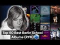 Top 50 Best Berlin School Albums Of All Time RYM Rate Your Music Essential Berlin School Albums 