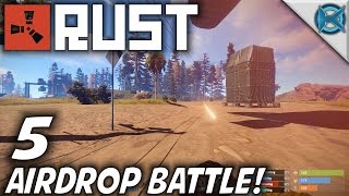 Rust | EP 5 | Airdrop Battle! Let's Play Rust Gameplay (S-8)