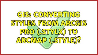 GIS: Converting styles from ArcGIS Pro (.stylx) to ArcMap (.style) (2 Solutions!!)