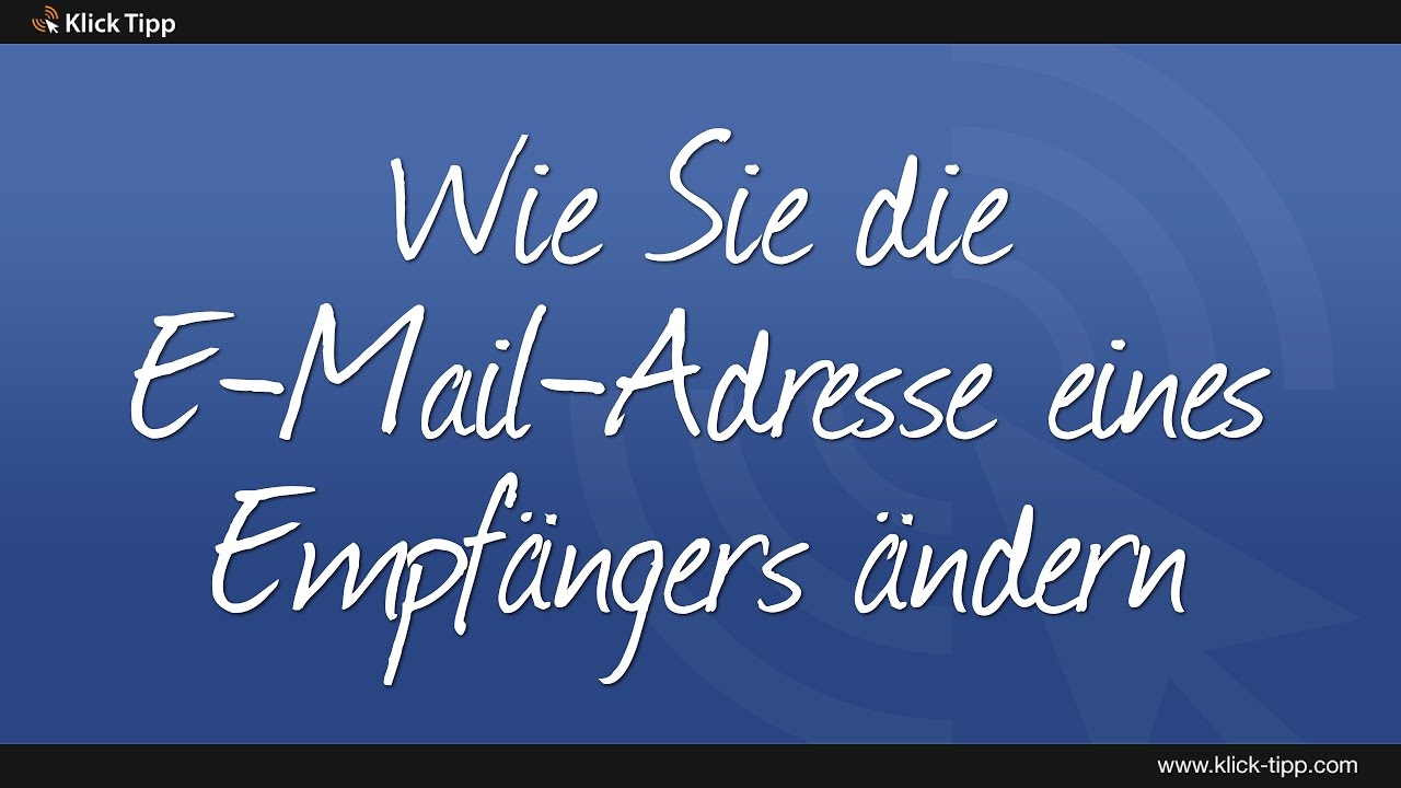 Wie Du die EMailAdresse eines Empfängers änderst YouTube