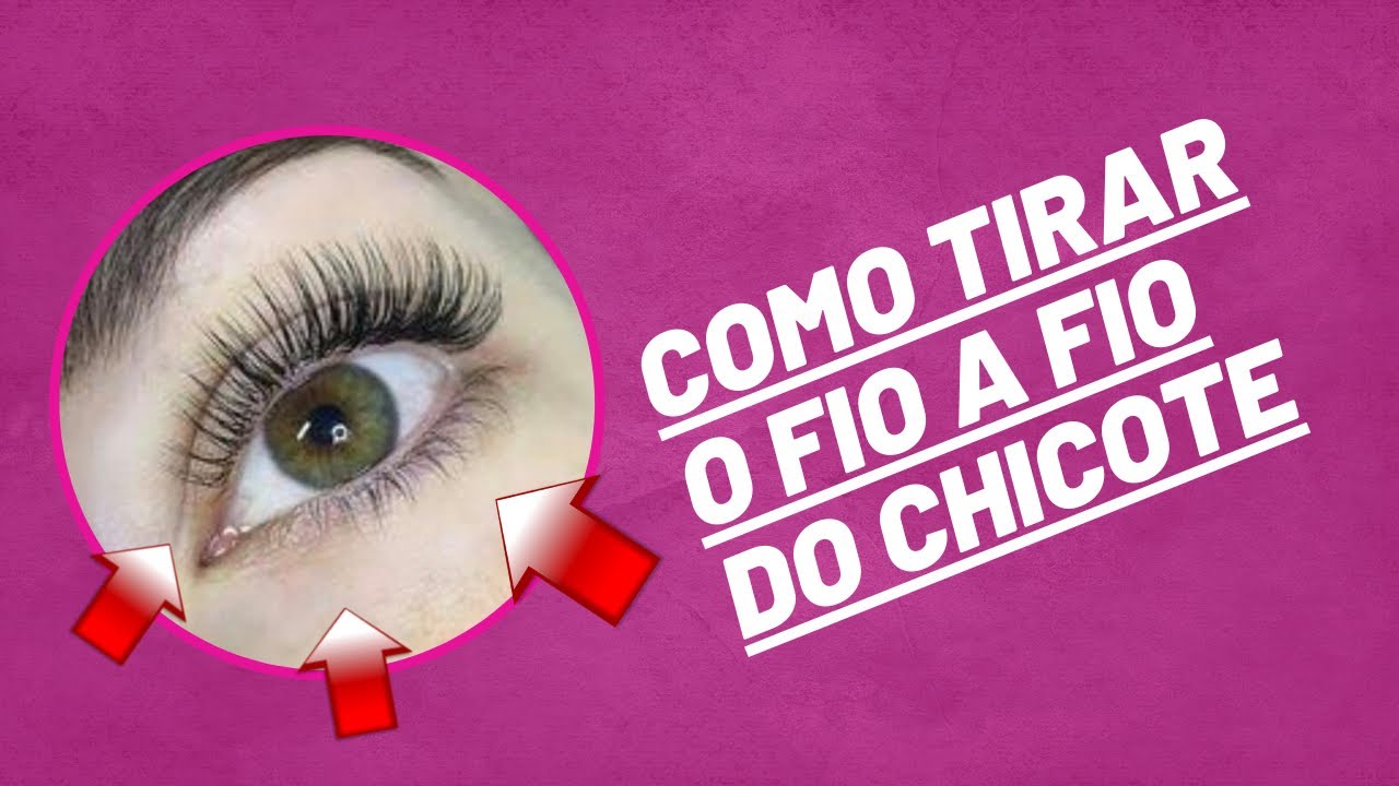 EXTENSÃO DE CÍLIOS / Fio a Fio - Como tirar os fios do Chicote ...