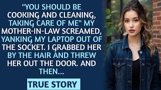 Full You Have To Cook And Clean! My Mother-In-Law Yelled, Snatching My Laptop. I Threw Her Out The Door News