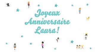 Joyeux Anniversaire Laura Youtube