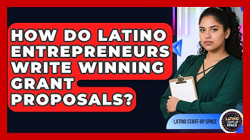 How Do Latino Entrepreneurs Write Winning Grant Proposals? - Latino Start Up Space