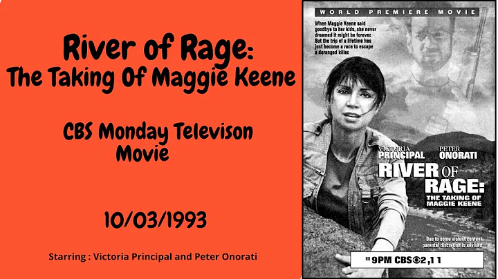 River of Rage The Taking of Maggie Keene  :  1993 ...