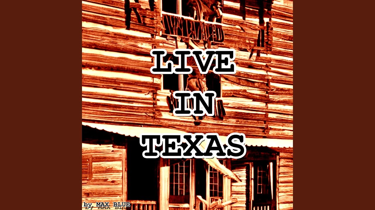 Live in Texas YouTube